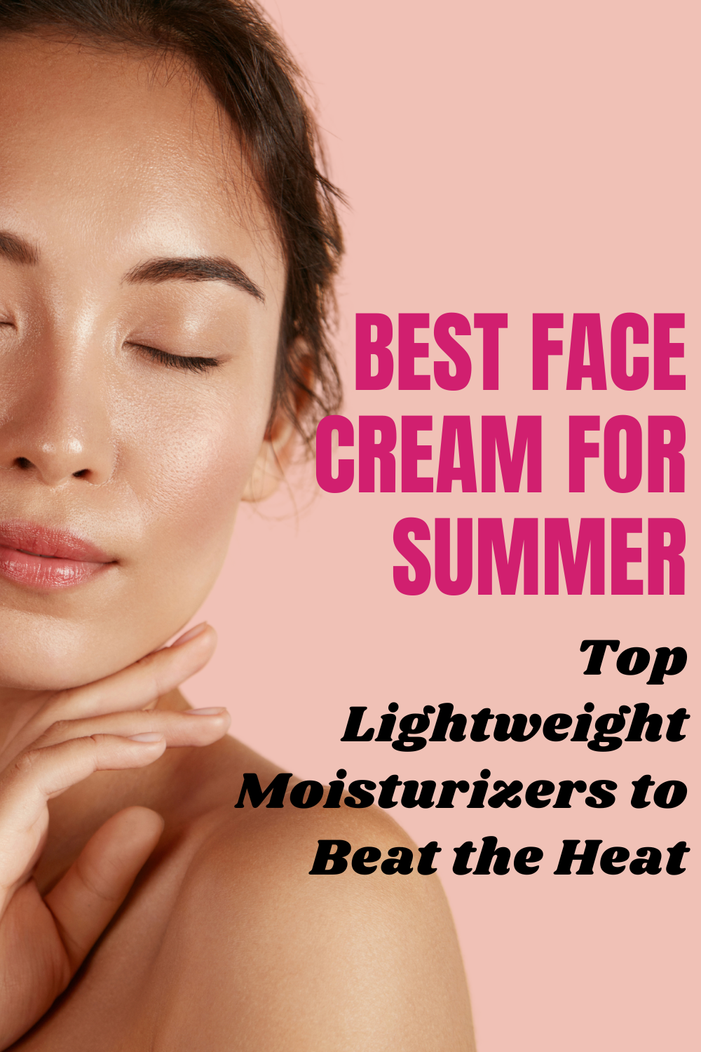 Best Face Cream for Summer