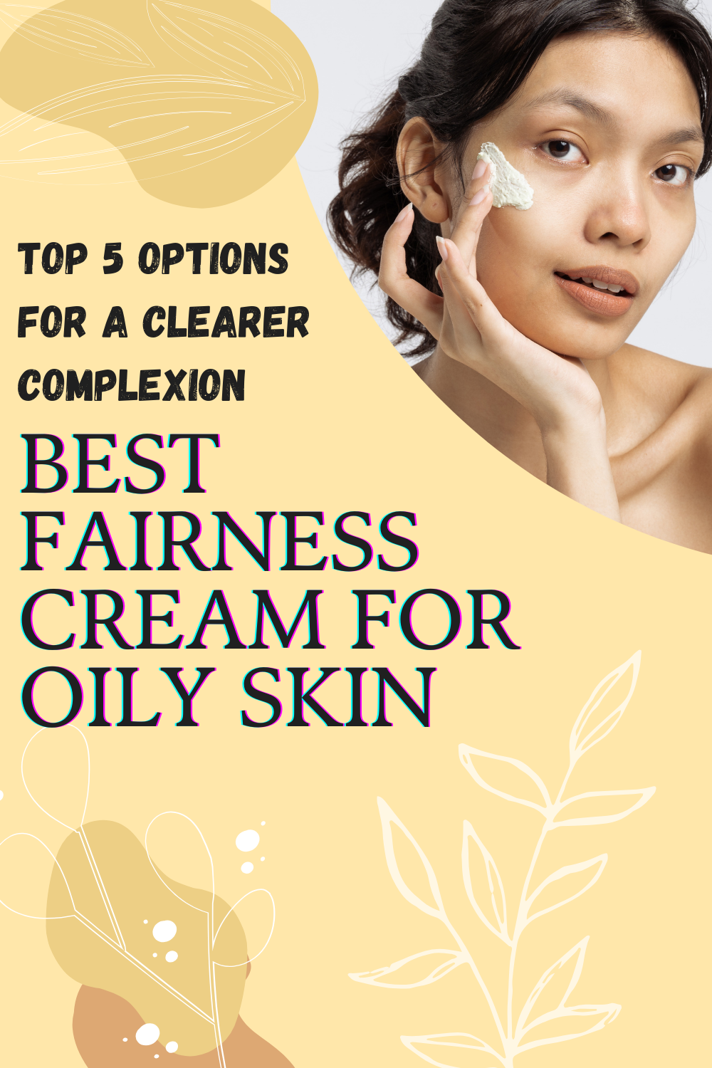 Best Fairness Cream for Oily Skin (Pinterest Pin)